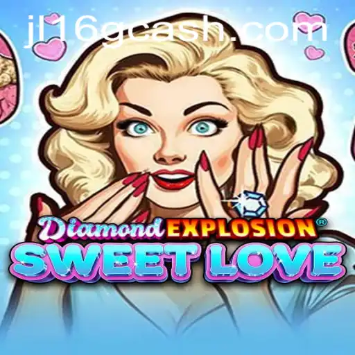 Unraveling the Charm of DiamondExplosionSweetLove: A Game of Strategy and Surprise